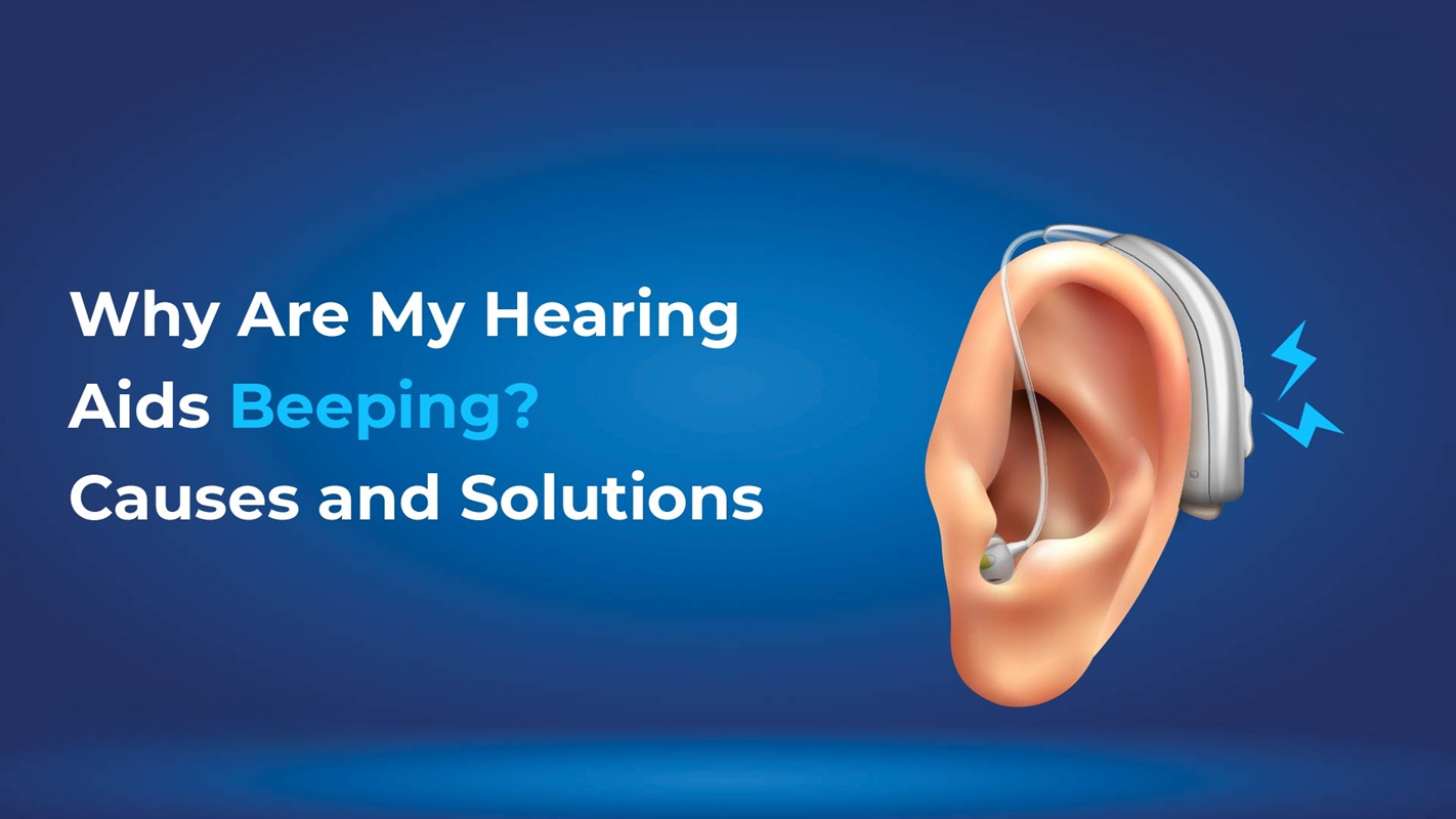 Why Are My Hearing Aids Beeping