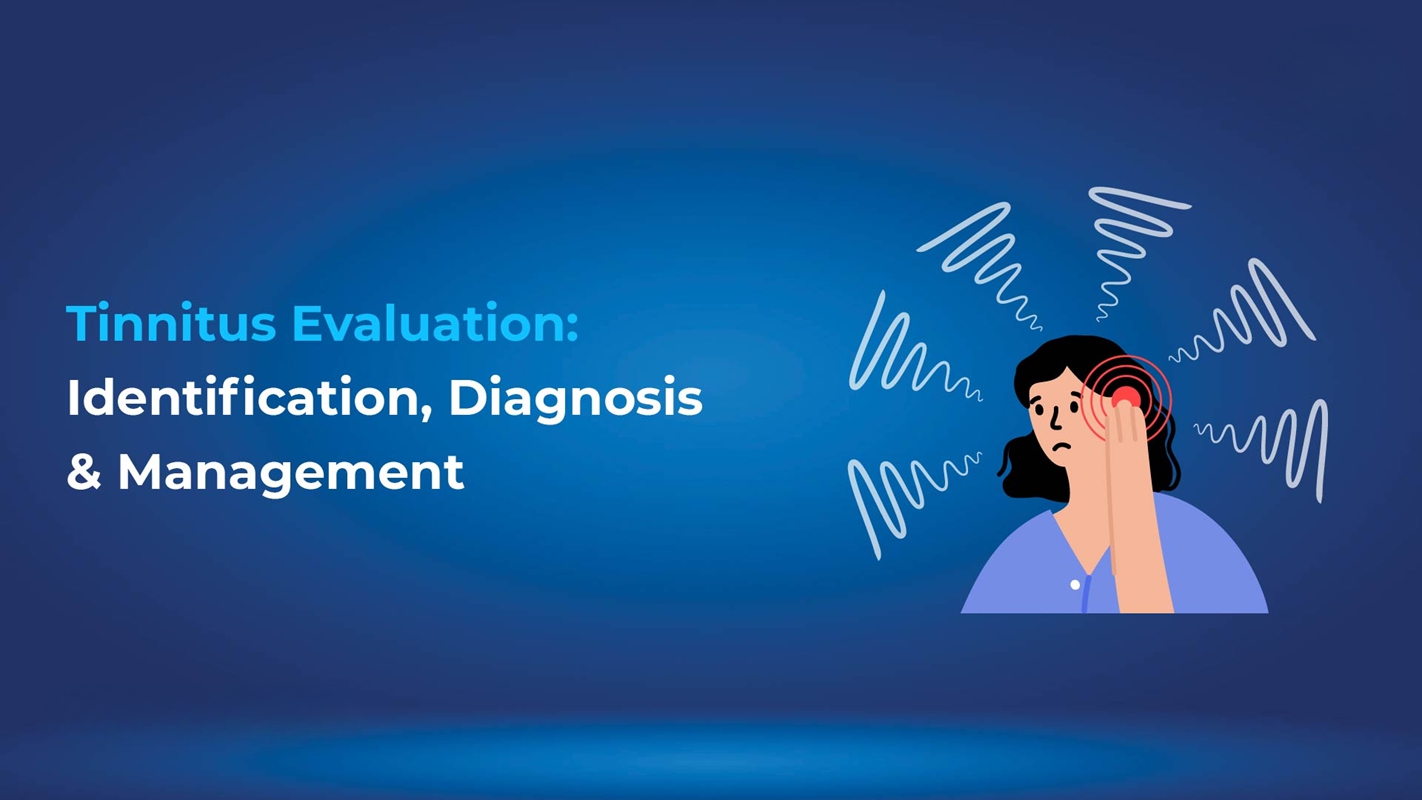 Tinnitus Evaluation and Treatment