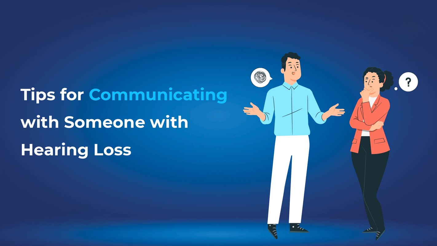 Tips for Communicating with Someone with Hearing Loss 