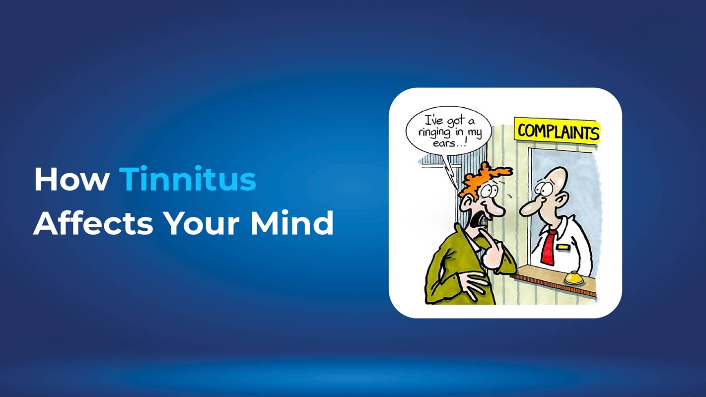 How Tinnitus Affects Your Mind