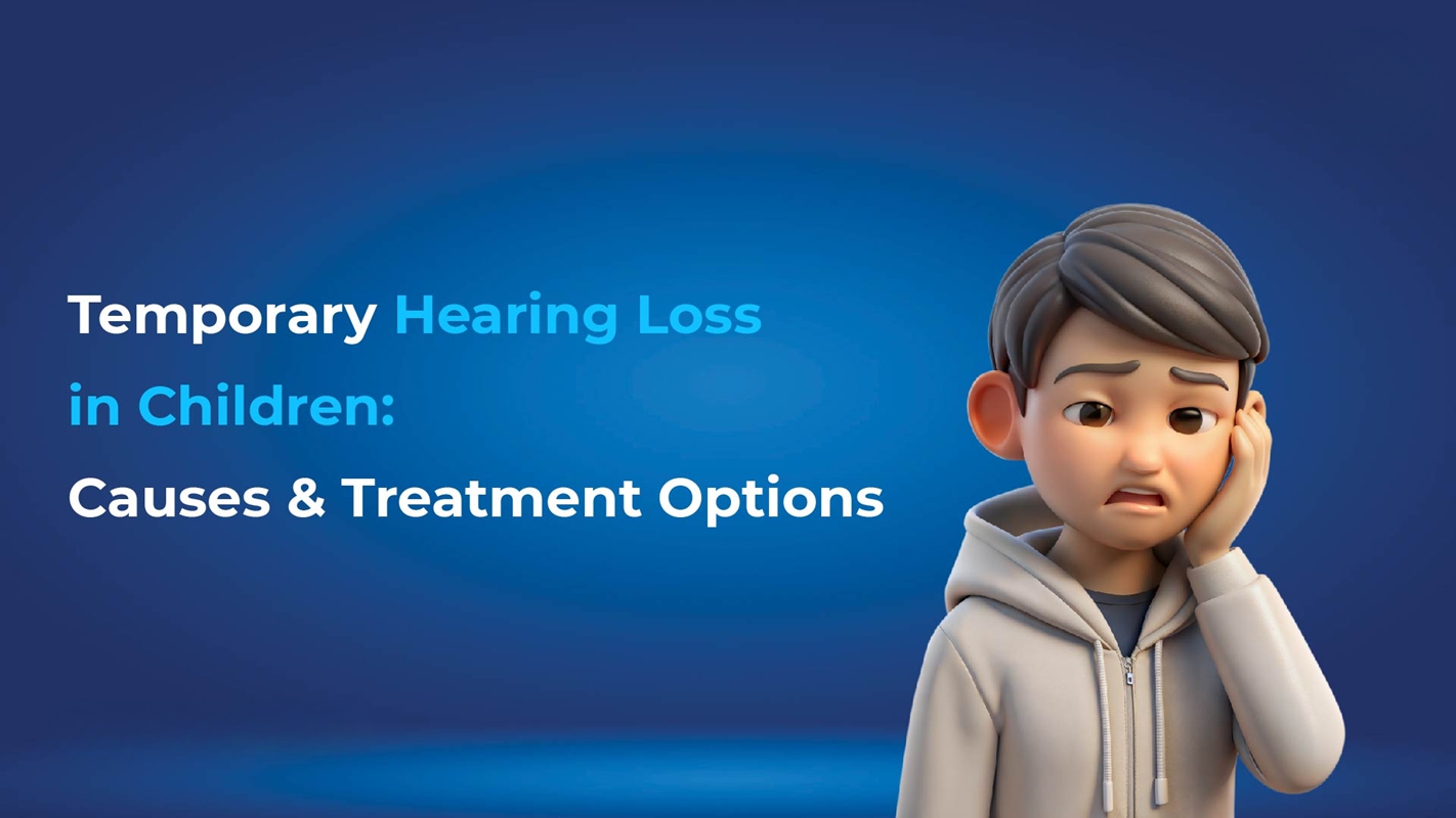 Temporary Hearing Loss in Children: Causes & Treatment