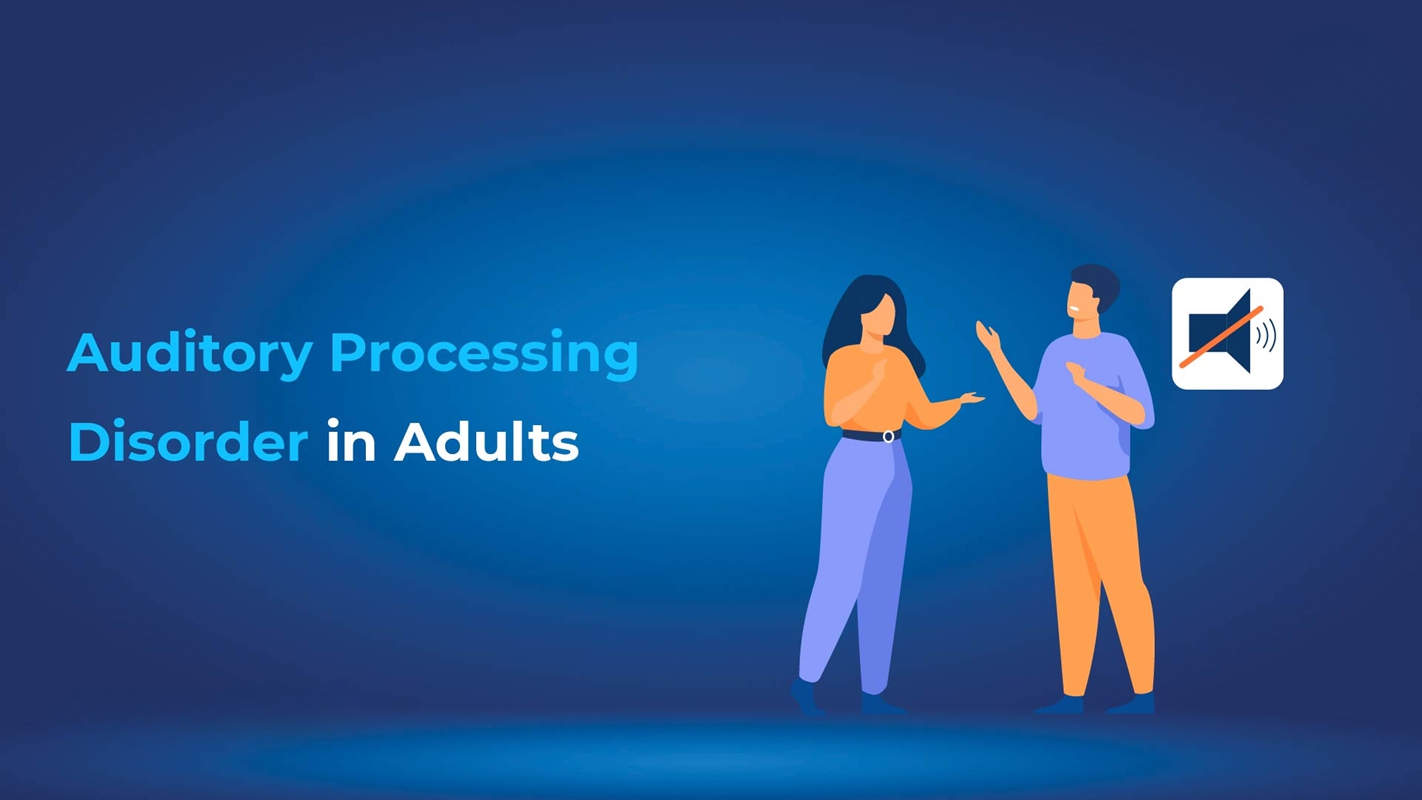 Auditory Processing Disorder in Adults