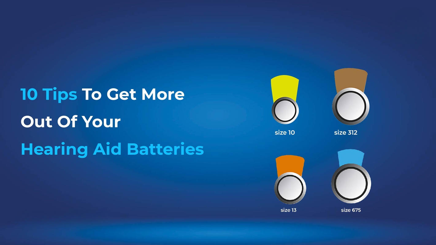 10 Tips to Optimize Hearing Aid Battery Life