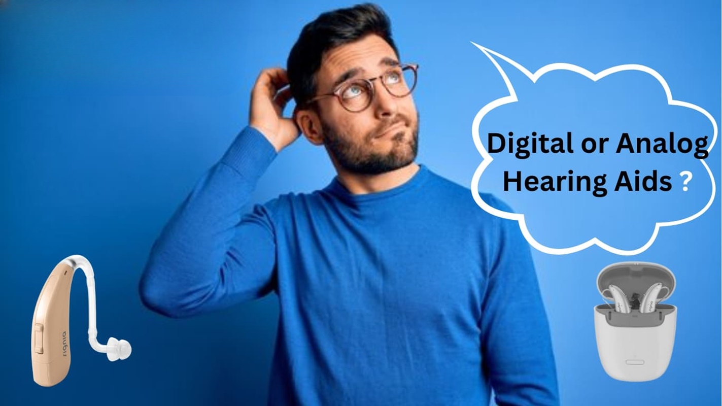 Analog vs. Digital Hearing Aids: Which One is Right for You?