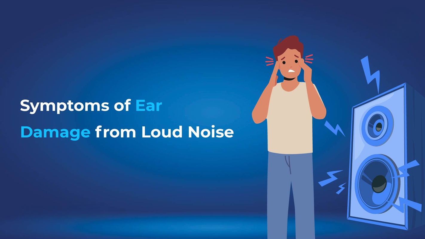 Symptoms of Ear Damage from Loud Noise