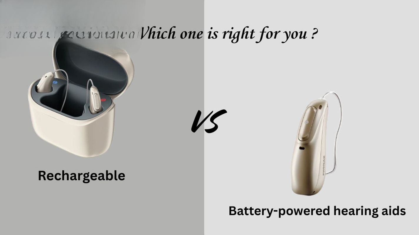 Rechargeable vs. Battery-Powered Hearing Aids: Which One is Best for You?