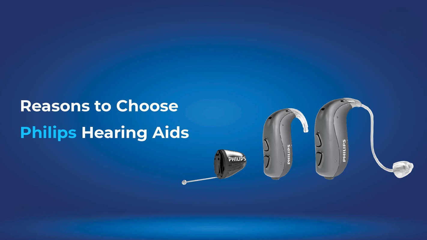 Reasons to Choose Philips Hearing Aids