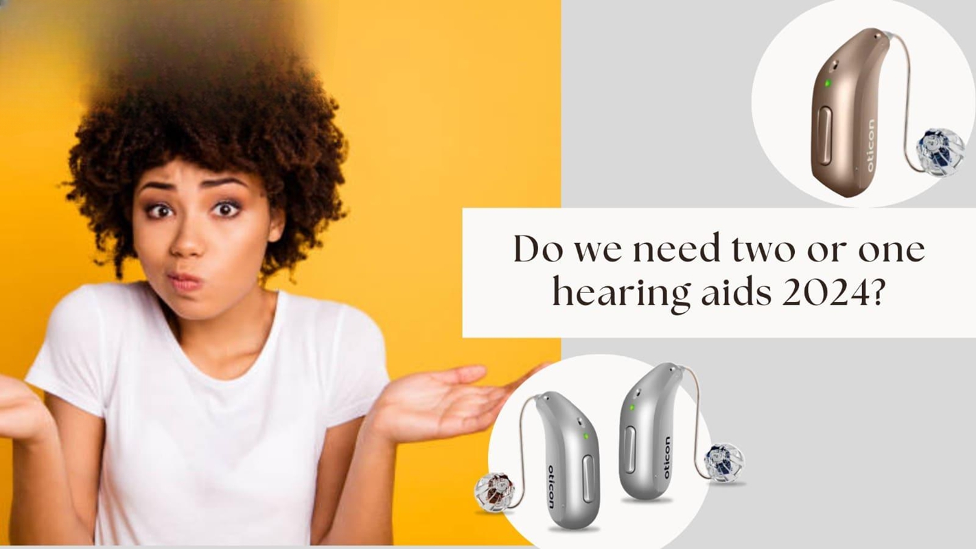 Do you need one or two hearing aids?