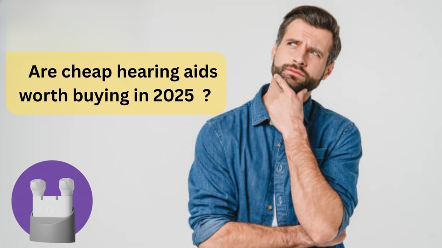 Are Cheap Hearing Aids Worth Buying? — Complete Guide