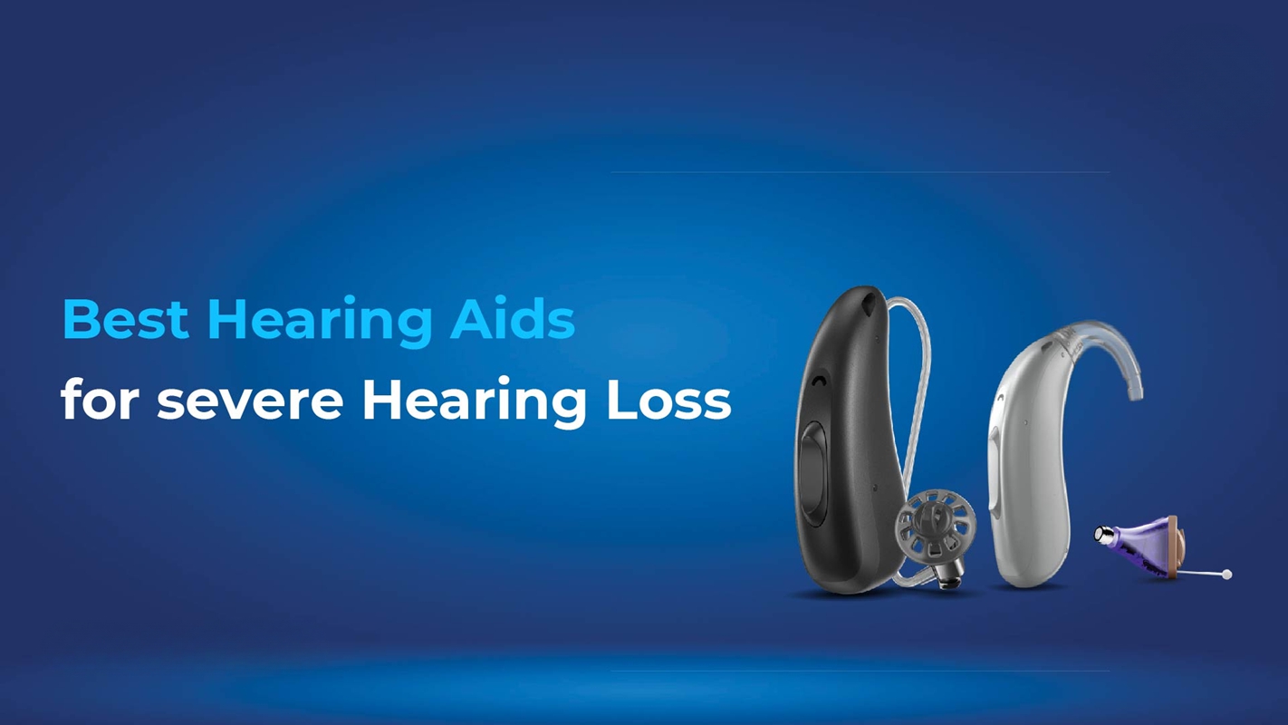 hearing aids for severe loss