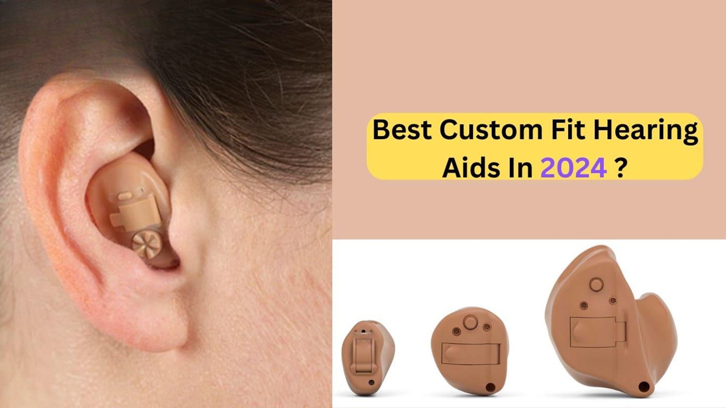 When Choosing a Custom Hearing Aids in 2025?