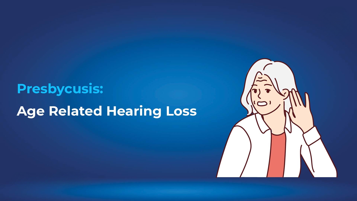 A Guide to Age-Related Hearing Loss (Presbycusis)