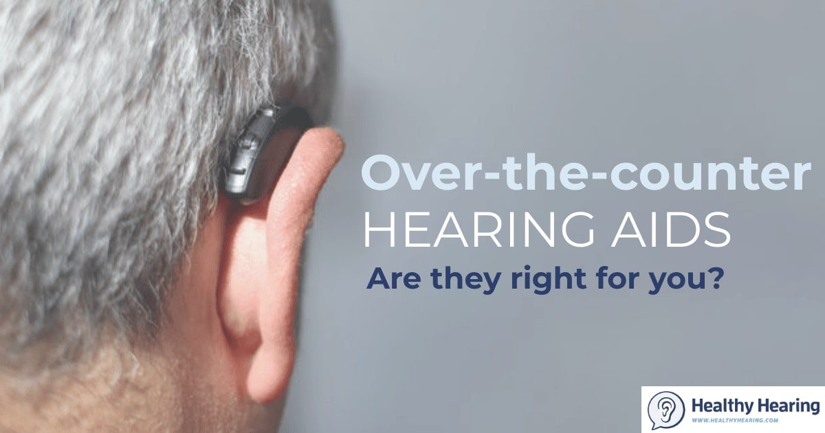 A man wears hearing aids. Text that asks if OTC hearing aids are right for you.