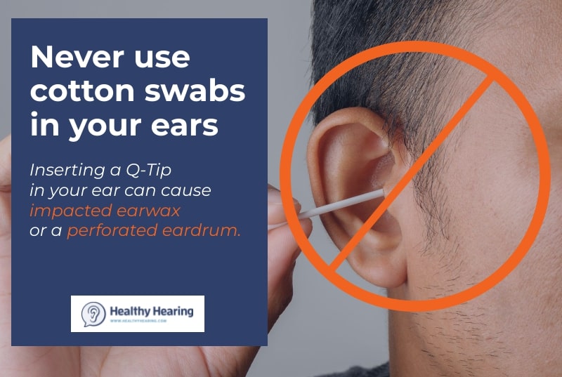 Image of a man inserting a q-tip in his ear, with a warning not to do it.